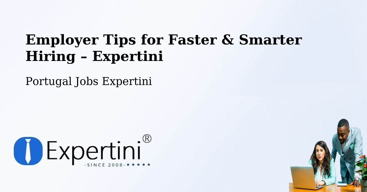 Employer Tips for Hiring & Recruitment – Mora - Mora, Portugal Jobs Expertini