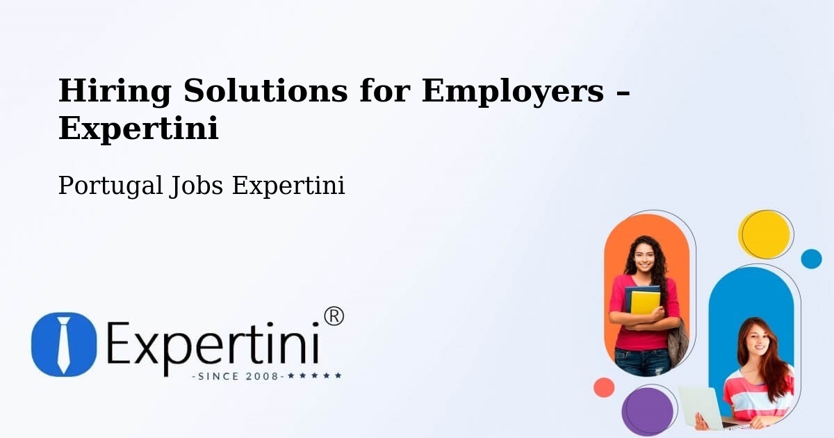 Hiring Solutions for Employers in Mora - Mora, Portugal Jobs Expertini