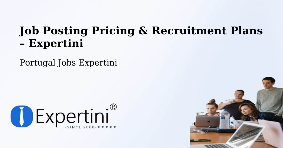Job Posting Pricing & Recruitment Plans – Mora - Mora, Portugal Jobs Expertini