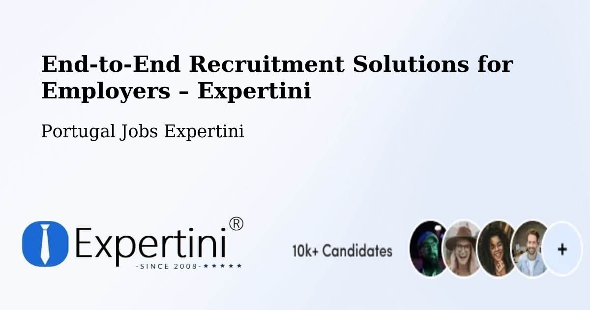 Recruitment Solutions for Employers – Mora - Mora, Portugal Jobs Expertini
